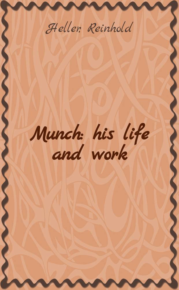 Munch : his life and work