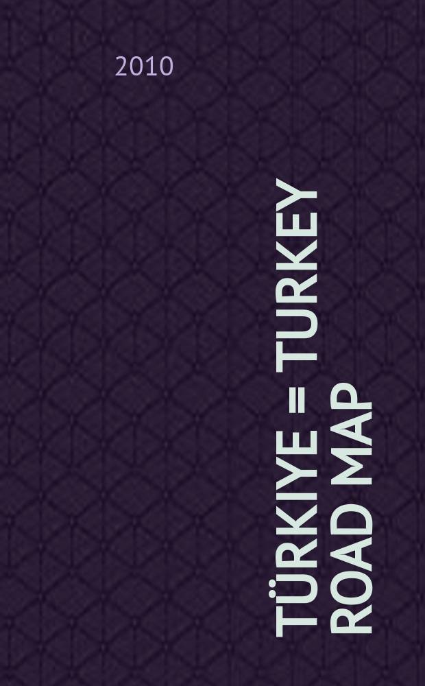 Türkiye = Turkey road map : Karayollari haritasi