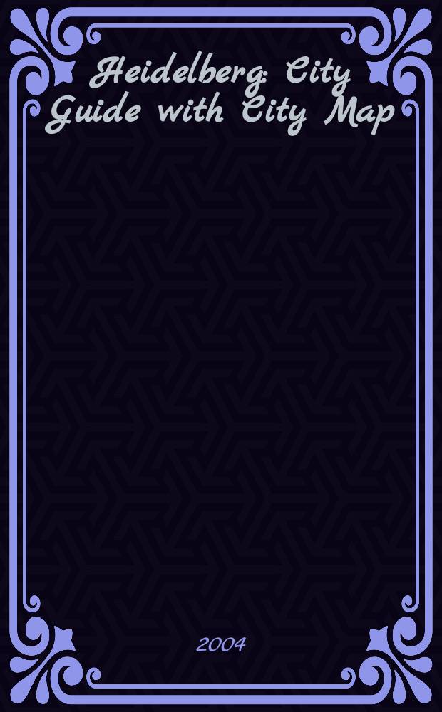 Heidelberg : City Guide with City Map