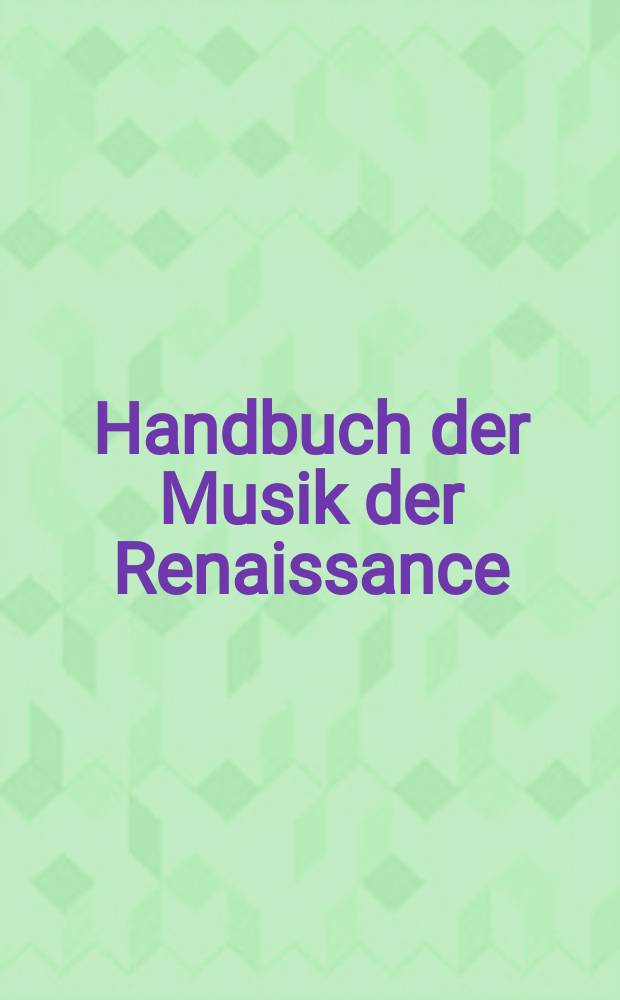 Handbuch der Musik der Renaissance