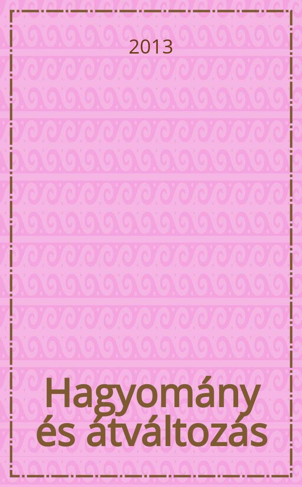 Hagyomány és átváltozás = Tradition and metamorphosis : jávai wayang bábok és Gaál József kortárs alkotásai : Kiállítási katalógus, Ferenc Kelet-ázaiai művészetí múzeum, Budapest, 2013. november 2013 - 31 august 2014 = Традиция и трансформация