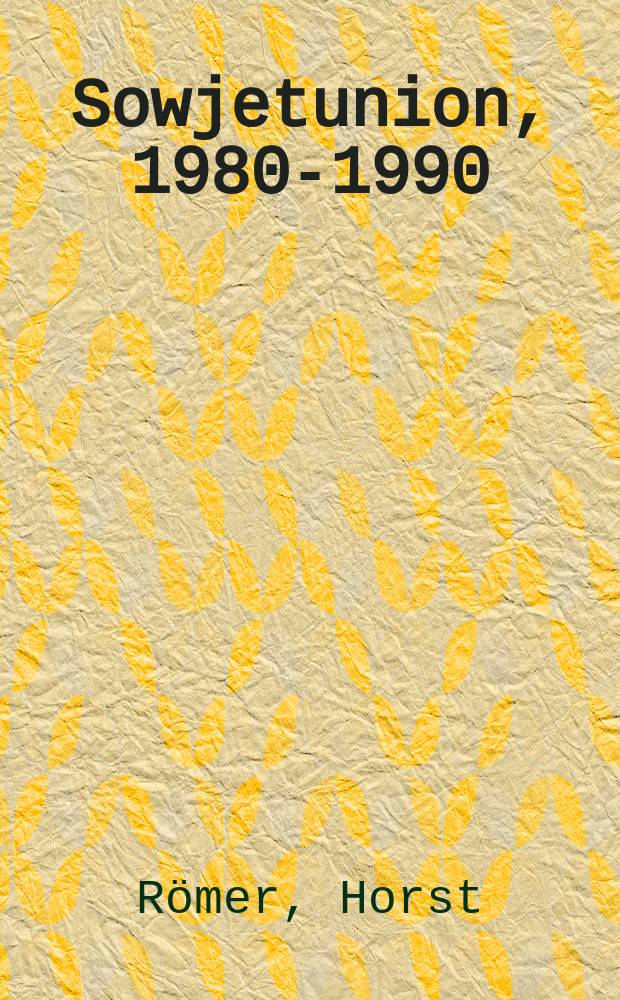 Sowjetunion, 1980-1990 : Bildband = Советский Союз, 1980-1990