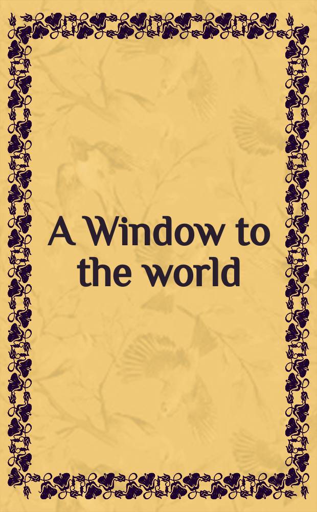 A Window to the world