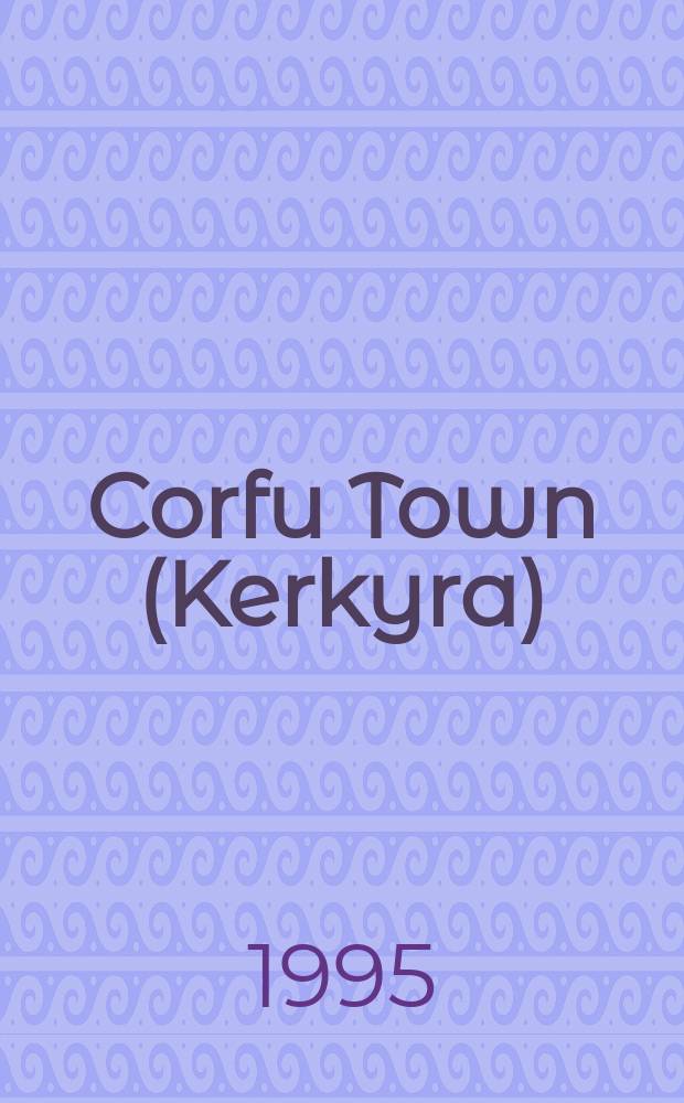 Corfu Town (Kerkyra)