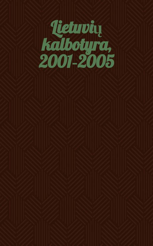 Lietuvių kalbotyra, 2001-2005 : literatūros rodyklė