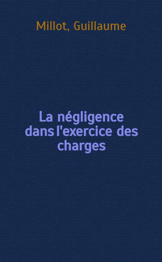 La négligence dans l'exercice des charges : approche en droit canonique = Неисполнение наказания. Исследование наказаний в каноническом праве