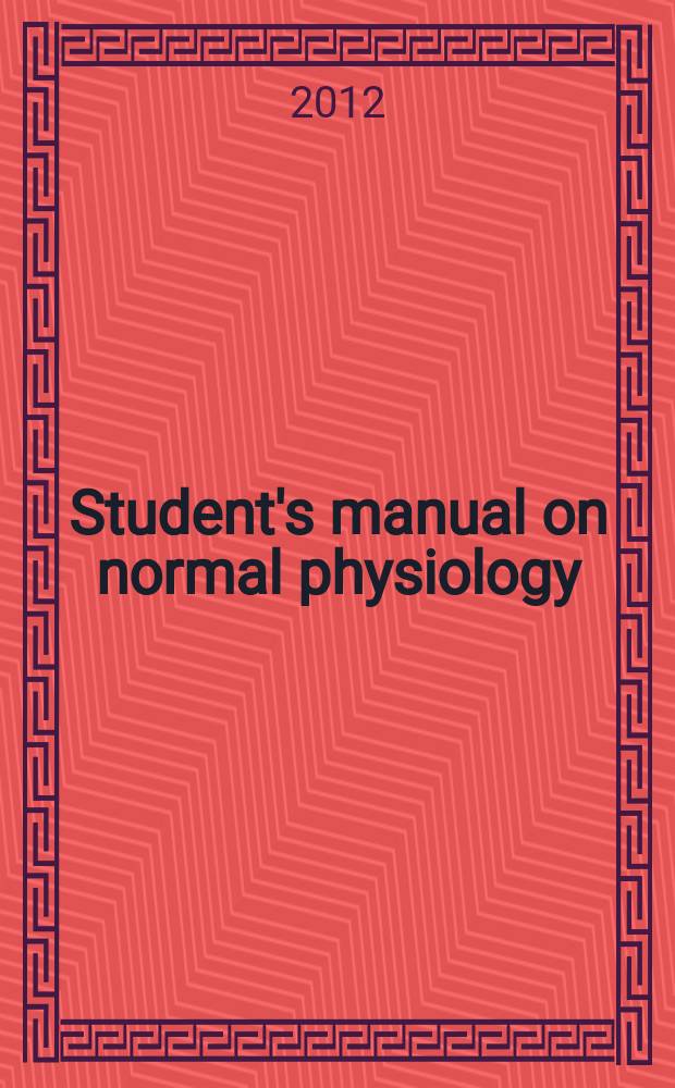Student's manual on normal physiology = Учебно-методическое пособие по нормальной физиологии : for medical students