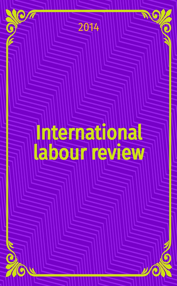 International labour review : Pub. monthly by the International labour office. Vol. 153, № 1