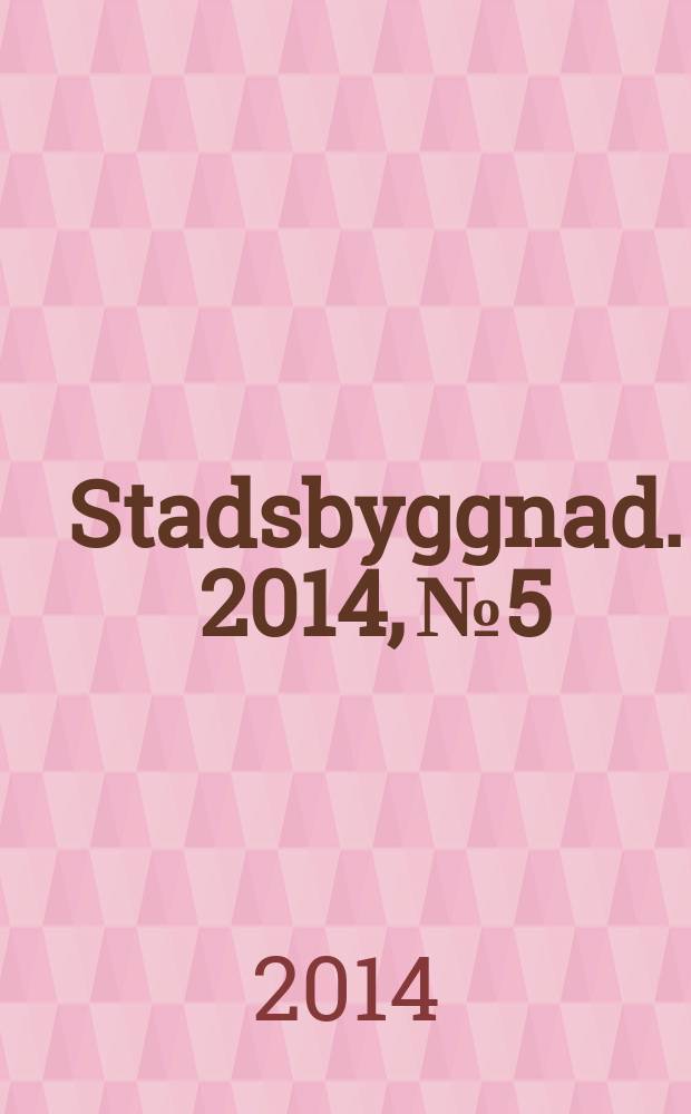 Stadsbyggnad. 2014, № 5