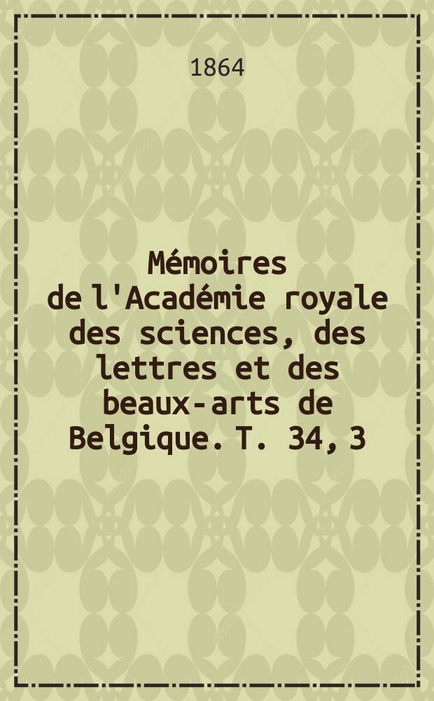 Mémoires de l'Académie royale des sciences, des lettres et des beaux-arts de Belgique. T. 34, [3] : Sur le mouvement propre de quelques étoiles