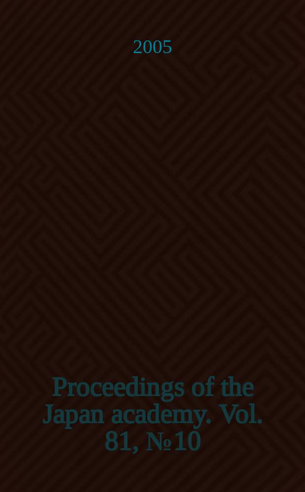 Proceedings of the Japan academy. Vol. 81, № 10