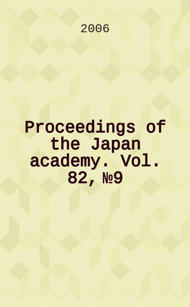 Proceedings of the Japan academy. Vol. 82, № 9