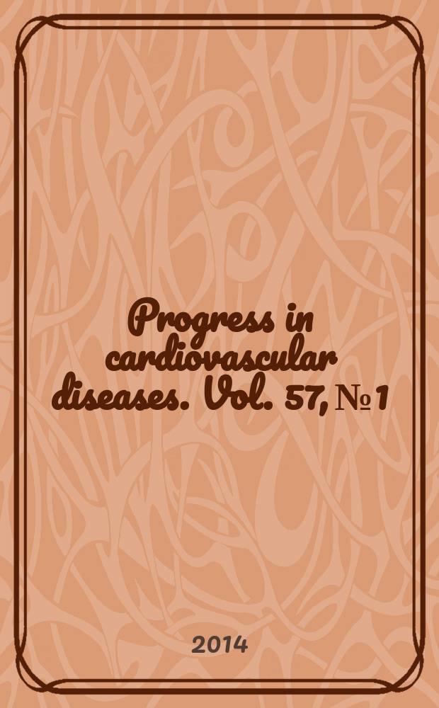 Progress in cardiovascular diseases. Vol. 57, № 1 : Echocardiography in clinical practice and research = Эхокардиография в клинической практике и исследовании.