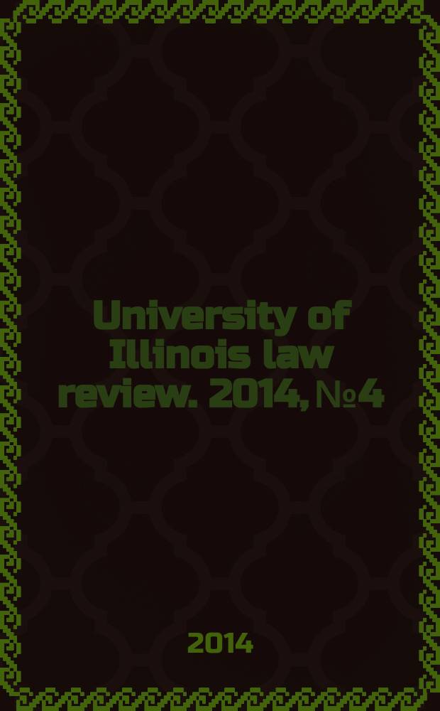University of Illinois law review. 2014, № 4