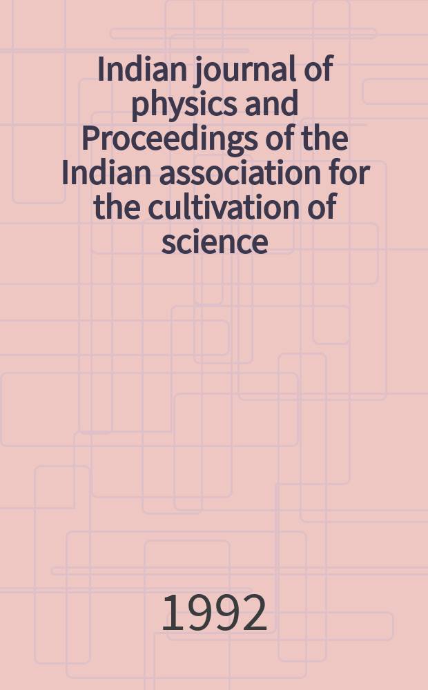 Indian journal of physics and Proceedings of the Indian association for the cultivation of science : Publ. by the Indian assoc. for the cultivation of science in editorial collab. with the Indian physical soc. Vol. 66, № 1/2 ... Vol. 75, № 1/2 : Special issue on high temperature superconductivity