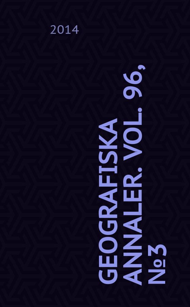 Geografiska annaler. Vol. 96, № 3 = Тамерлан в Восточной Азии