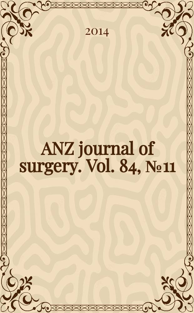 ANZ journal of surgery. Vol. 84, № 11