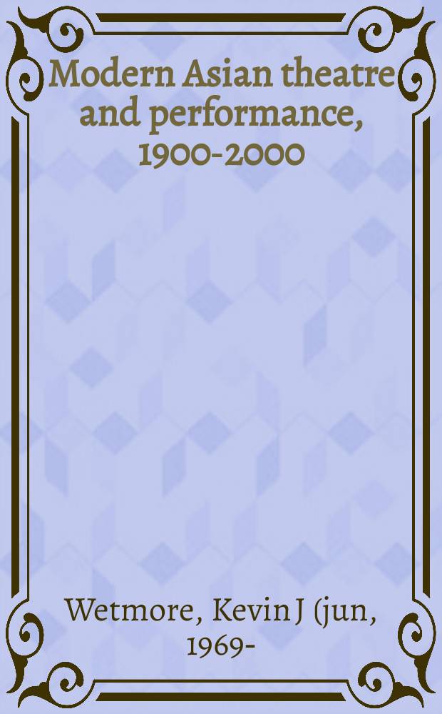 Modern Asian theatre and performance, 1900-2000 = Современный азиатский театр и спектакль 1900-2000