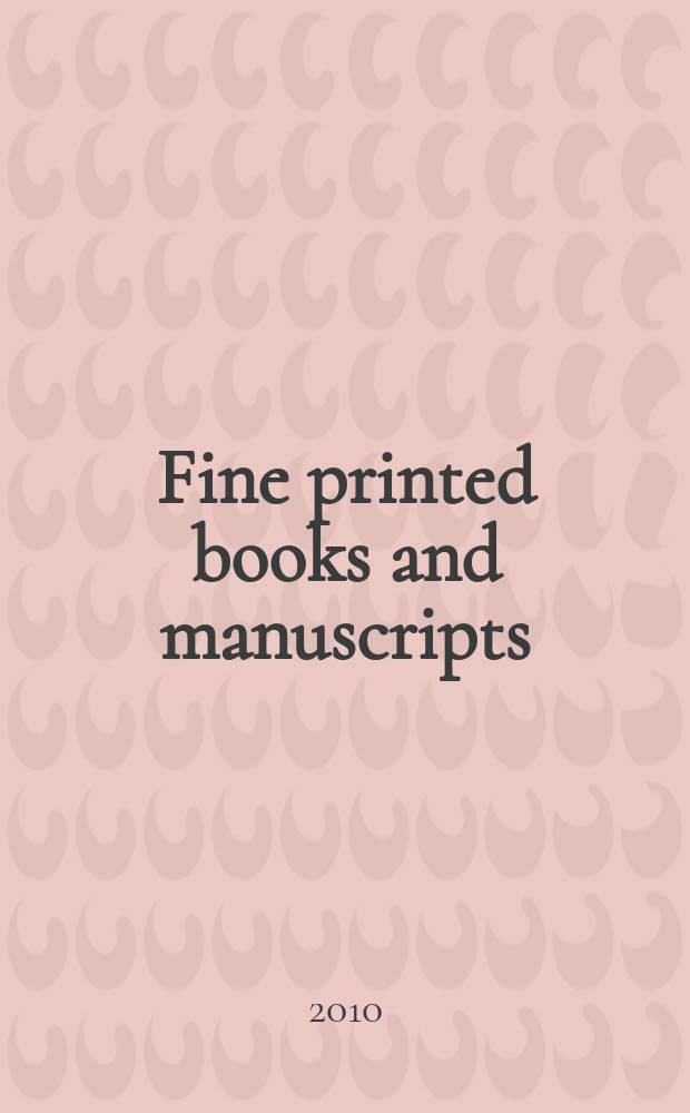 Fine printed books and manuscripts : Auction, 30 November 2010, London : a catalogue = Прекрасные печатные книги и рукописи