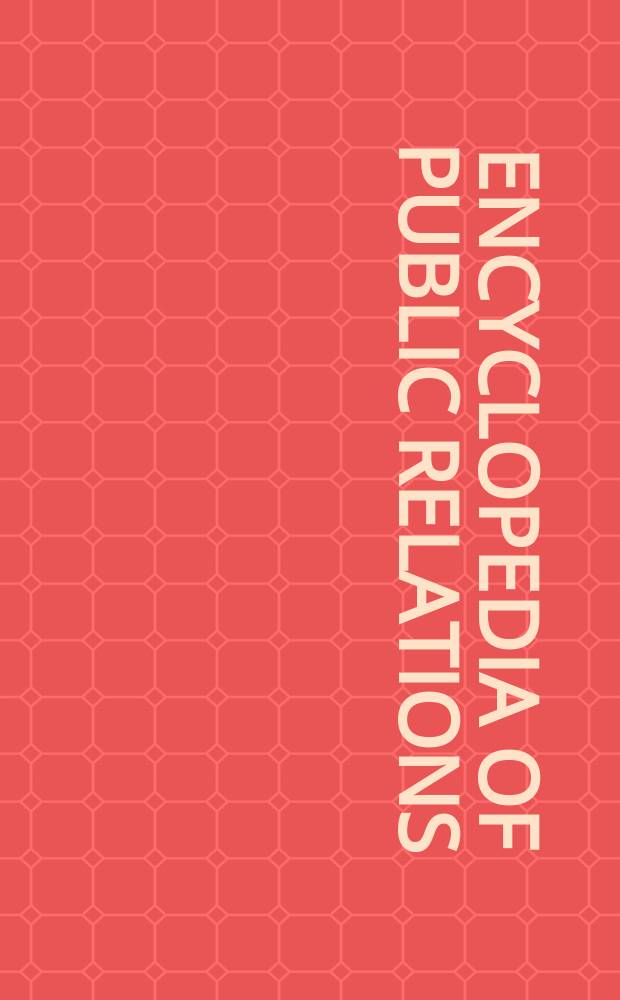 Encyclopedia of public relations = Энциклопедия Паблик рилейшнз
