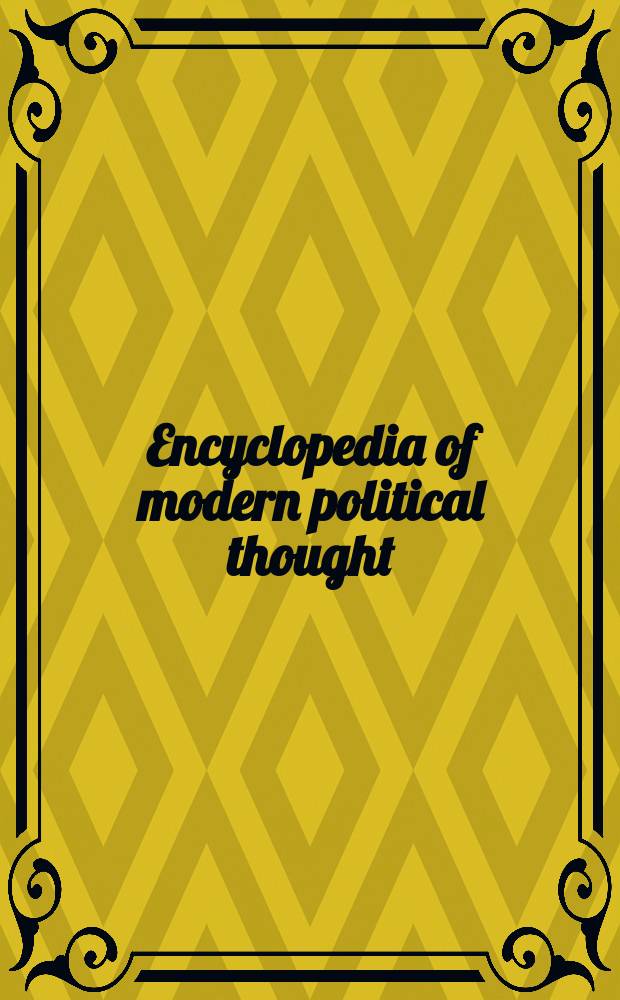 Encyclopedia of modern political thought = Энциклопедия современной политической мысли