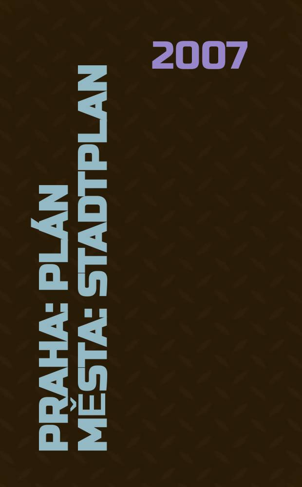 Praha : plán města : stadtplan : city map