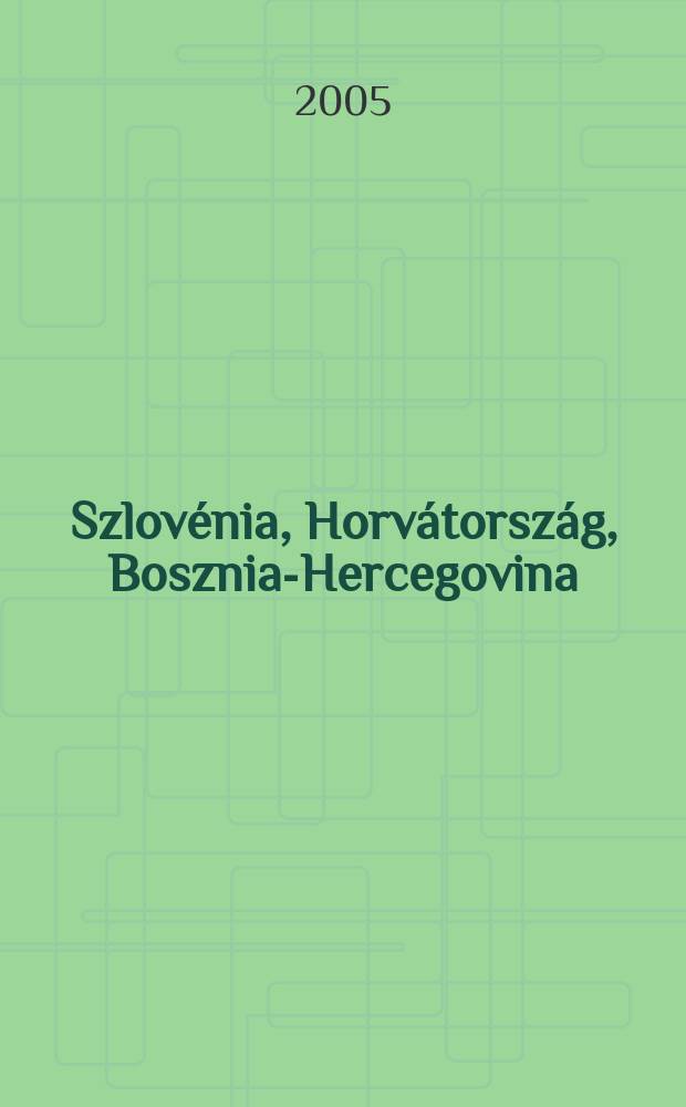 Szlovénia, Horvátország, Bosznia-Hercegovina : autótérkép