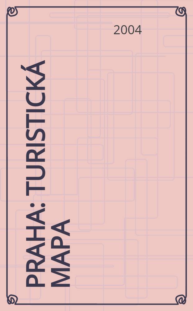Praha : Turistická mapa : Wanderkarte : Tourist map