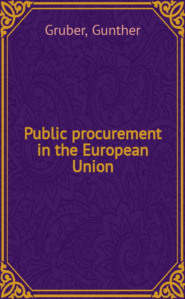 Public procurement in the European Union : directives and case law as at 1. February 2009 = Государственные закупки в Европейском Союзе.