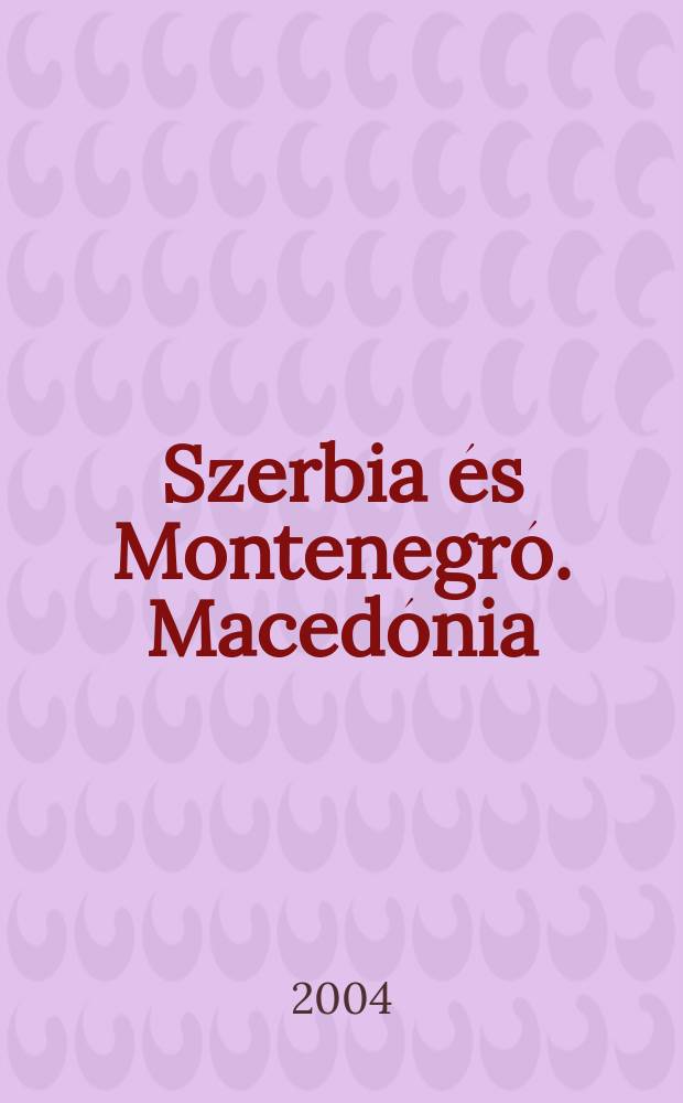 Szerbia és Montenegró. Macedónia = Serbia & Montenegro. Macedonia : autótérkép=road map=Straßenkarte=carte routiére