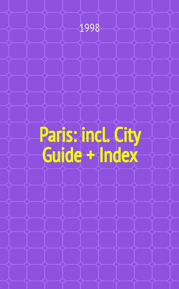 Paris : incl. City Guide + Index