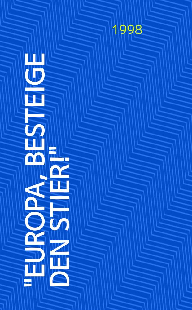 "Europa, besteige den Stier!" : eine Ausstellung des Kunstvereins Bad Salzdetfurth im Kunstgebäude Bodenburg, 16. Mai bis 30. August 1998 : Katalog = Похищение Европы!