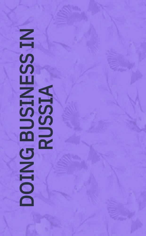 Doing business in Russia : sources to Swedish business history in Russia, 1850-1920 = Предпринимательство в России : История возникновения ШВедского бизнеса в России 1850 - 1920 гг.