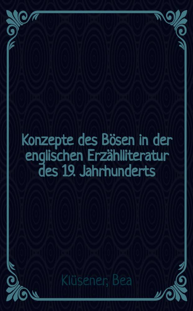 Konzepte des B&ouml;sen in der englischen Erz&auml;hlliteratur des 19. Jahrhunderts = Понятие зла в английской литературе 19 века