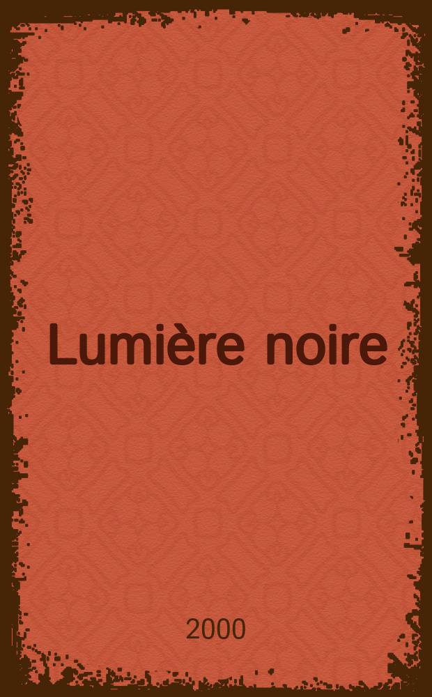 Lumi&egrave;re noire