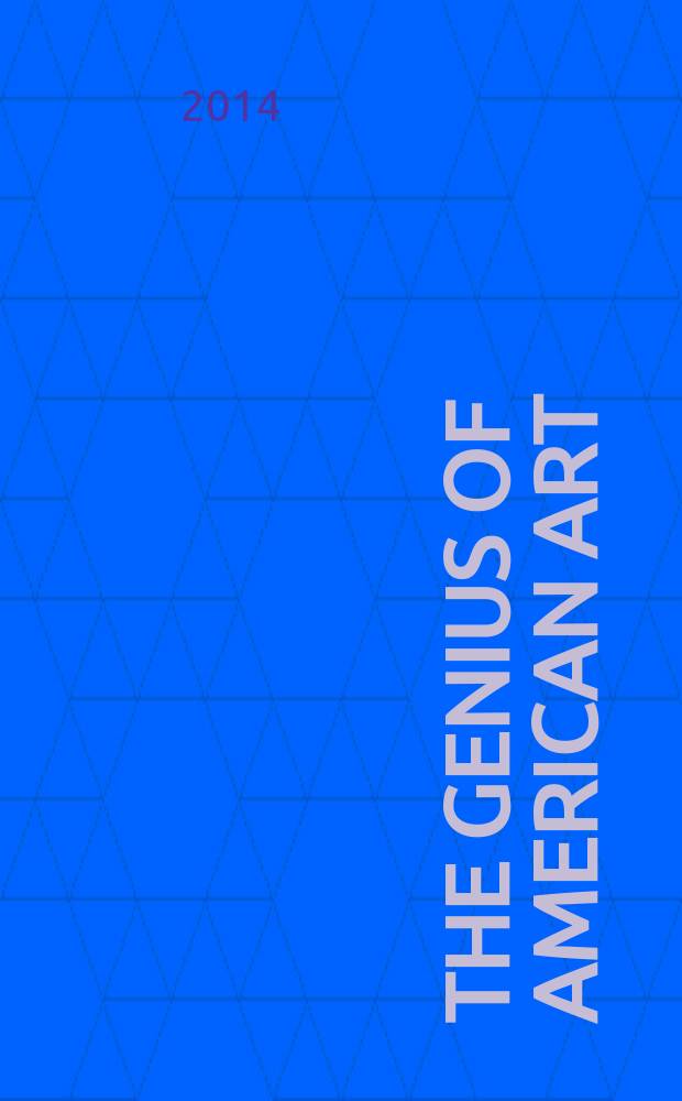 The Genius of American Art : учебное пособие [для студентов, обучающихся по направлению 050100 "Педагогическое образование", профиль "Иностранный язык" (английский)] в 2 ч. Ч. 1