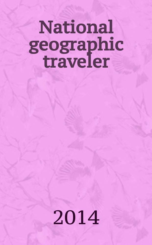 National geographic traveler : всемирные путешествия. 2014, № 5 (47)