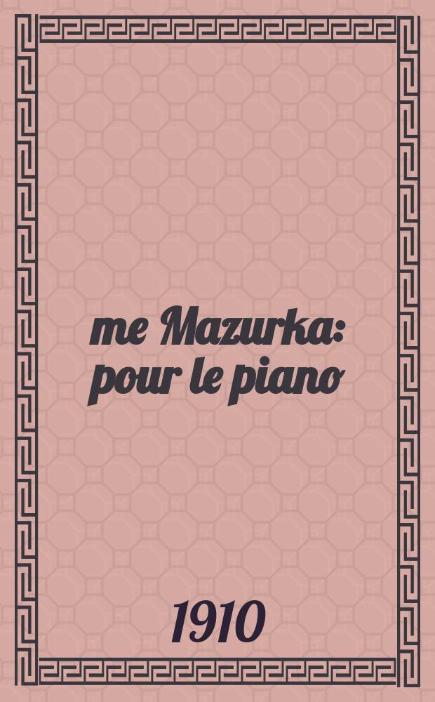 6-ème Mazurka : pour le piano