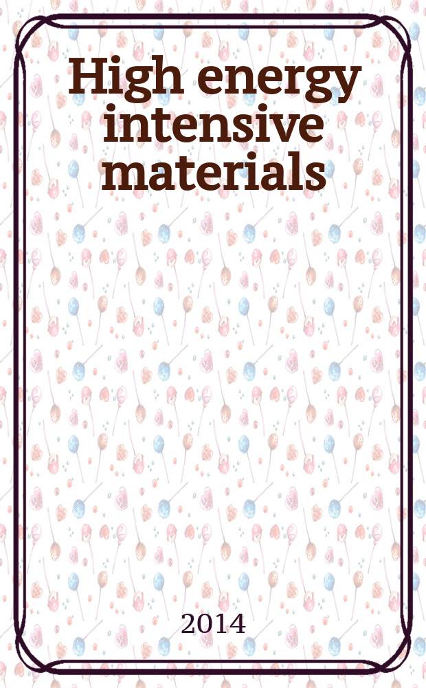 High energy intensive materials (propellants, explosives and pyrotechnics) : учебное пособие по дисиплине "Иностранный язык" для студентов специальности 240300 (18.05.01) "Химическая технология энергонасыщенных материалов и изделий". Pt. 1 : Explosives