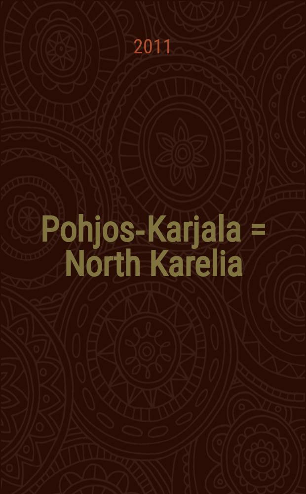 Pohjos-Karjala = North Karelia : Kultuuri & Matkailu : Culture & Tourism