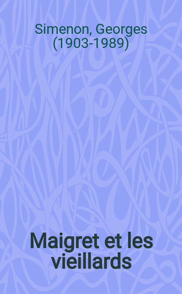 Maigret et les vieillards : книга для чтения на французском языке