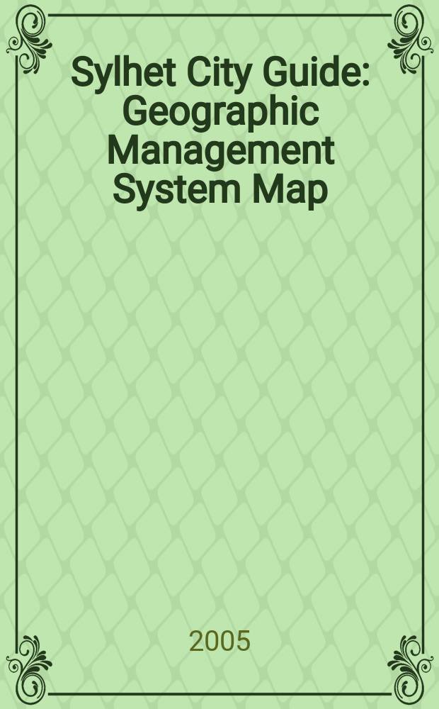 Sylhet City Guide : Geographic Management System Map