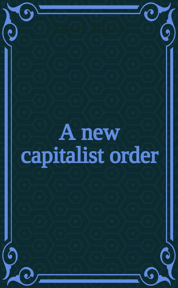 A new capitalist order = Новый капиталистический порядок