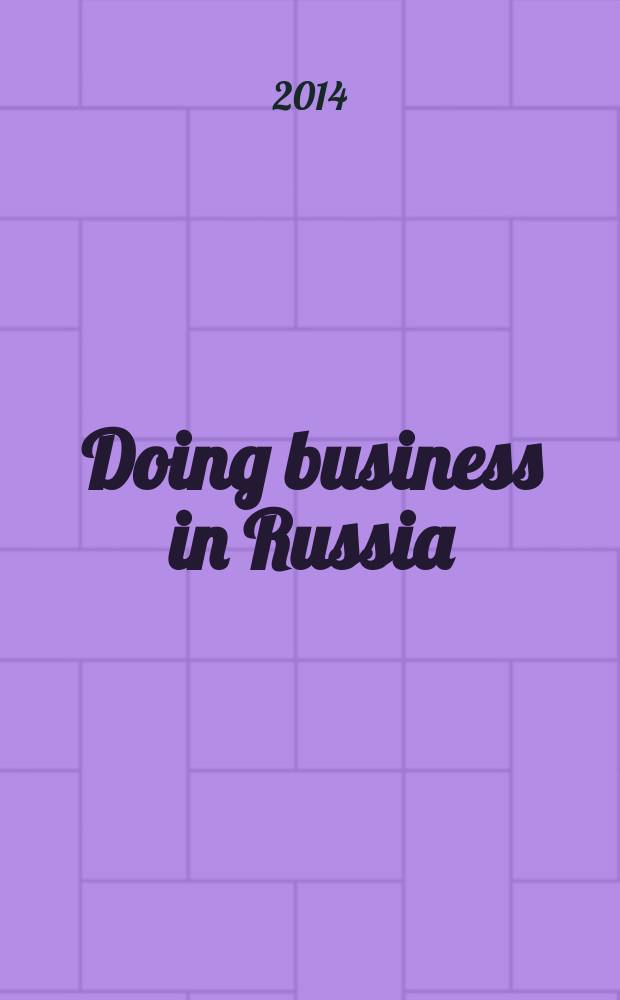 Doing business in Russia : brief legal guide = Предпринимательство в России : Краткий юридический справочник.