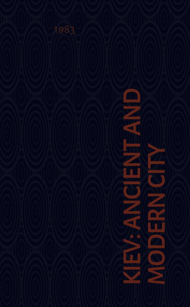 Kiev : ancient and modern city