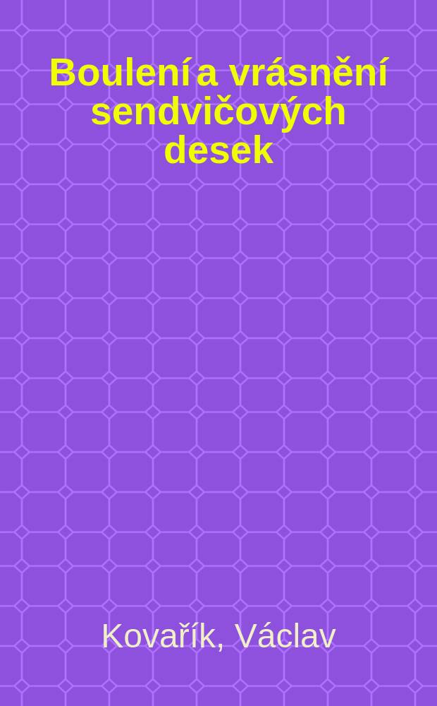 Boulení a vrásnění sendvičových desek