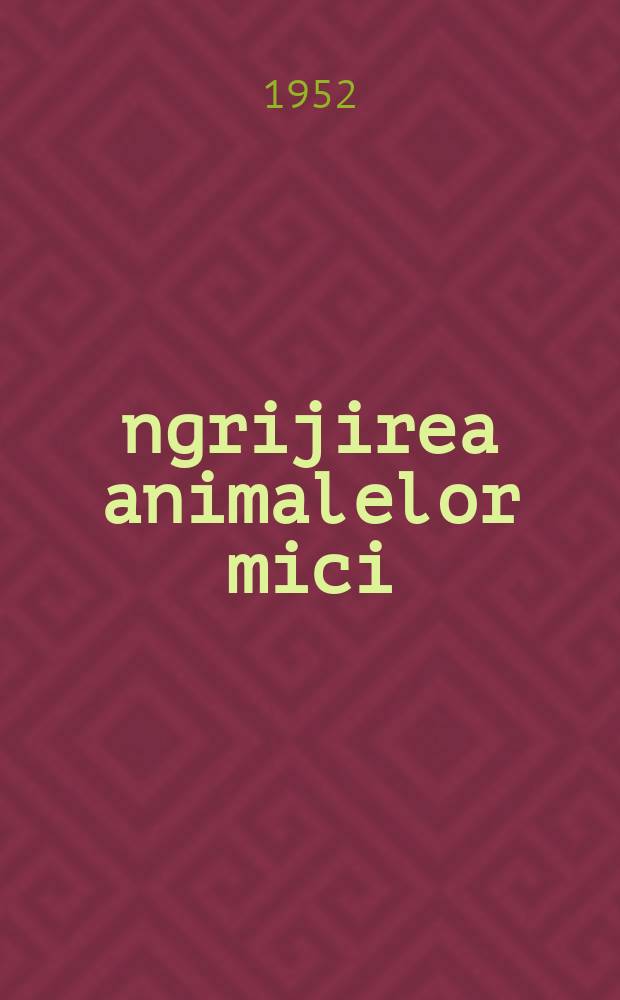 Îngrijirea animalelor mici