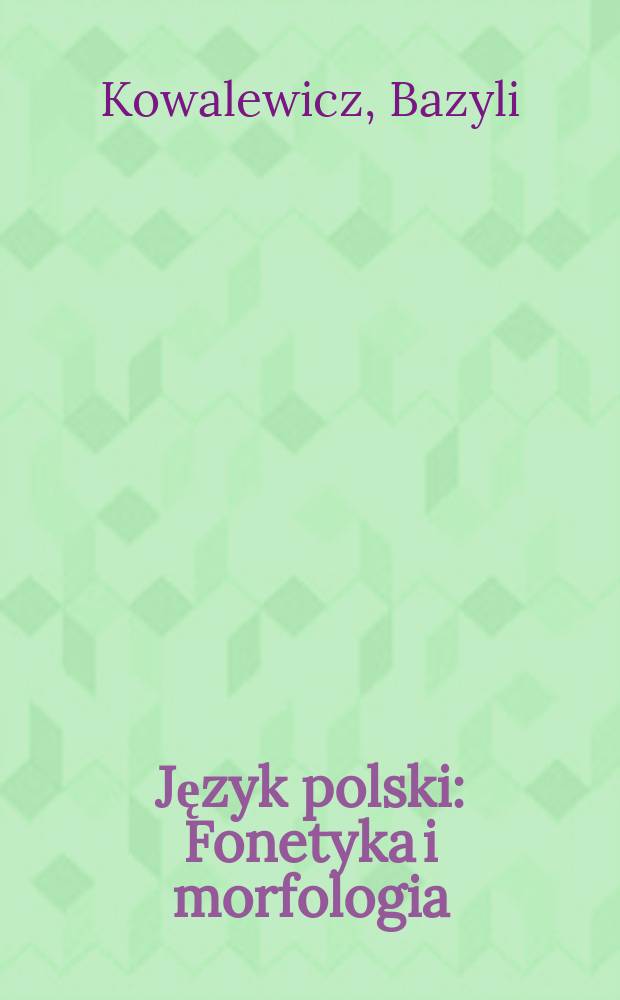 Język polski : Fonetyka i morfologia : Podręcznik dla klas V-VI