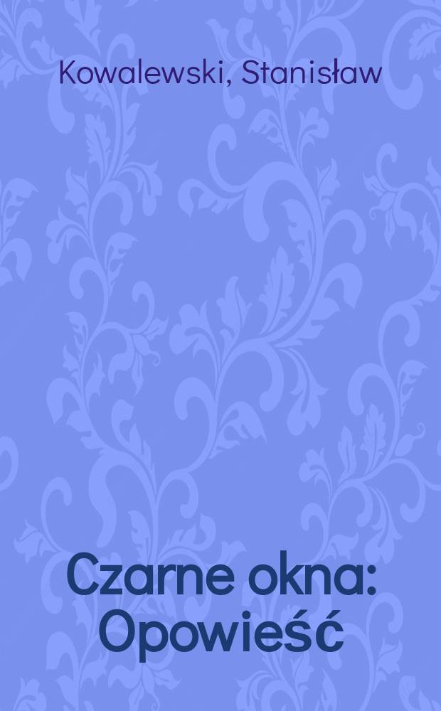 Czarne okna : Opowieść