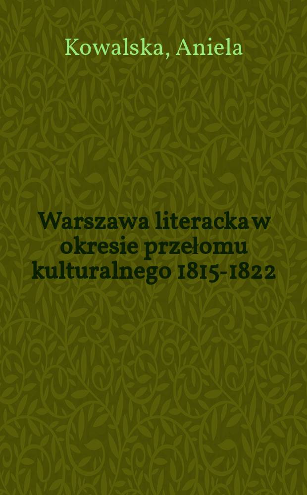 Warszawa literacka w okresie przełomu kulturalnego 1815-1822